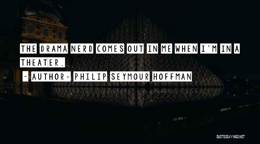Hannilady Quotes By Philip Seymour Hoffman