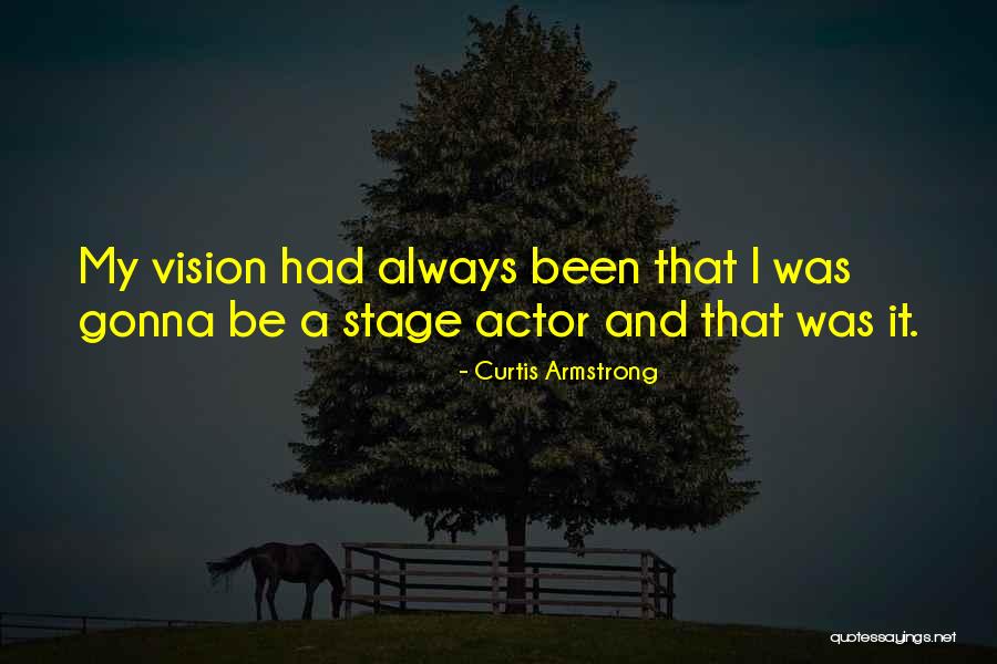 Hanningfield Mill Quotes By Curtis Armstrong Hanningfield Mill Quotes By Curtis Armstrong