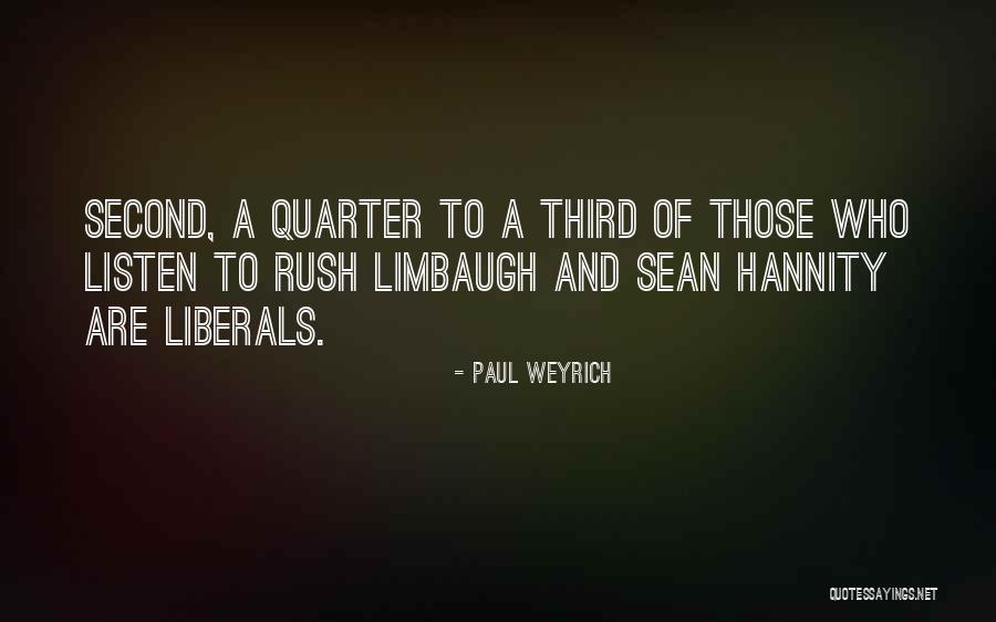 Hannity Quotes By Paul Weyrich Hannity Quotes By Paul Weyrich