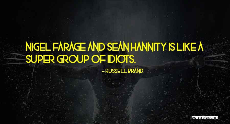 Hannity Quotes By Russell Brand Hannity Quotes By Russell Brand