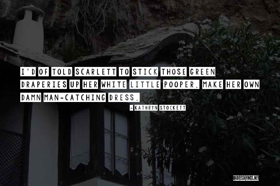 Hanniyah Muhammad Quotes By Kathryn Stockett Hanniyah Muhammad Quotes By Kathryn Stockett