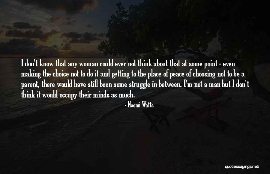 Hanniyah Muhammad Quotes By Naomi Watts Hanniyah Muhammad Quotes By Naomi Watts