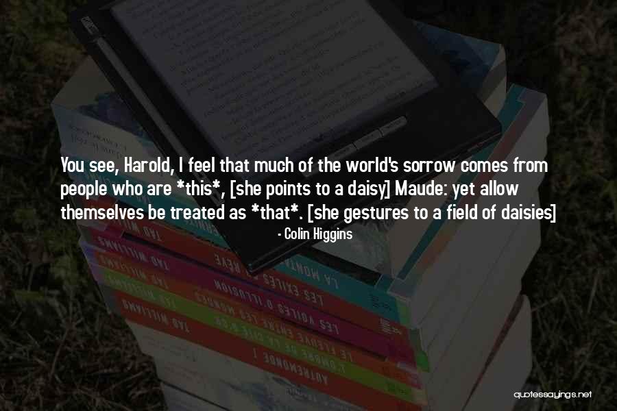 Hannoush Quotes By Colin Higgins Hannoush Quotes By Colin Higgins