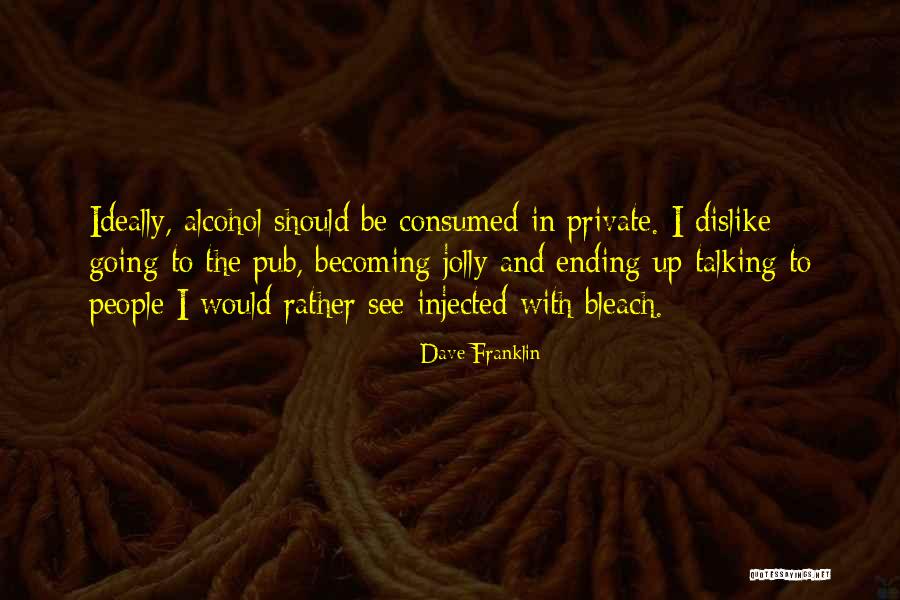 Hannskarl Bandel Quotes By Dave Franklin Hannskarl Bandel Quotes By Dave Franklin