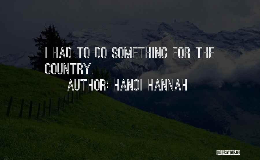 Hanoi Hannah Quotes 1539329