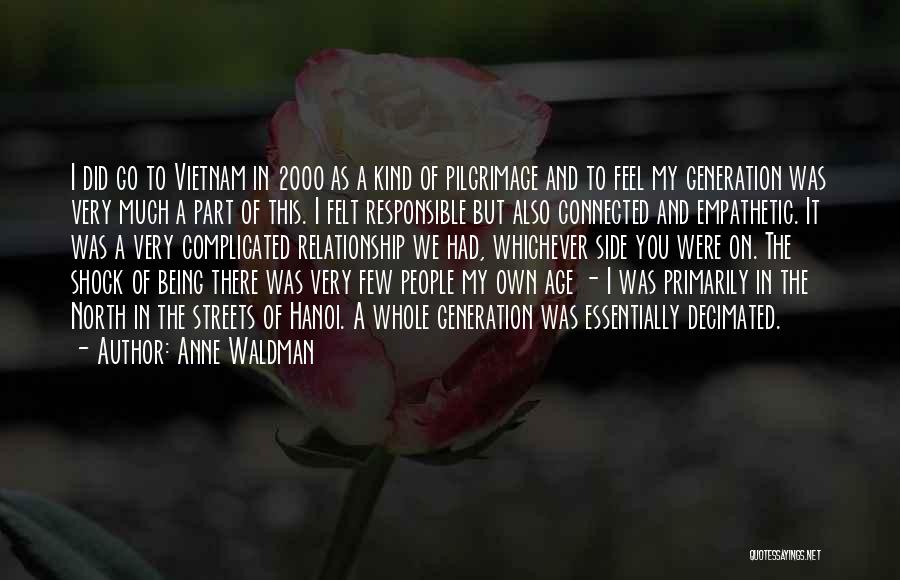Hanoi Quotes By Anne Waldman