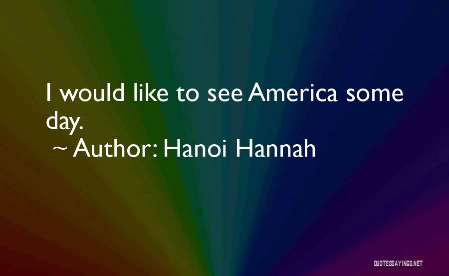 Hanoi Quotes By Hanoi Hannah