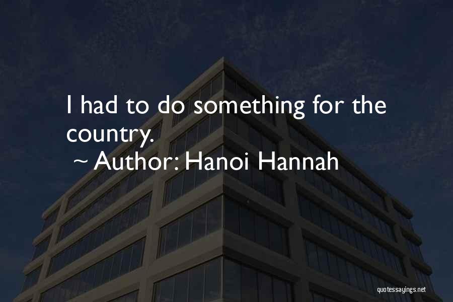 Hanoi Quotes By Hanoi Hannah