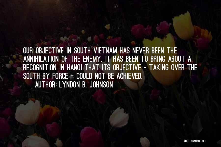 Hanoi Quotes By Lyndon B. Johnson