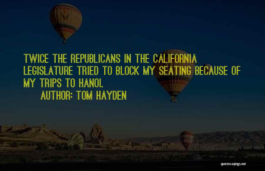 Hanoi Quotes By Tom Hayden