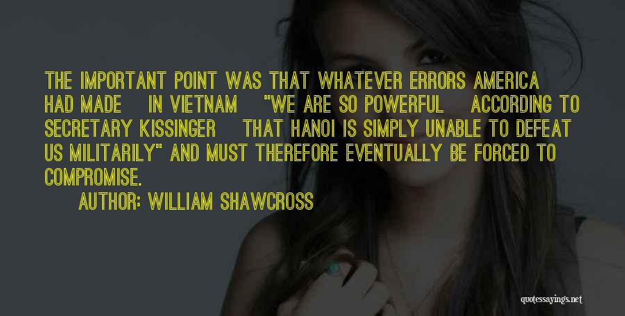 Hanoi Quotes By William Shawcross