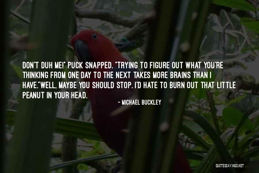 Hanon The Virtuoso Quotes By Michael Buckley Hanon The Virtuoso Quotes By Michael Buckley