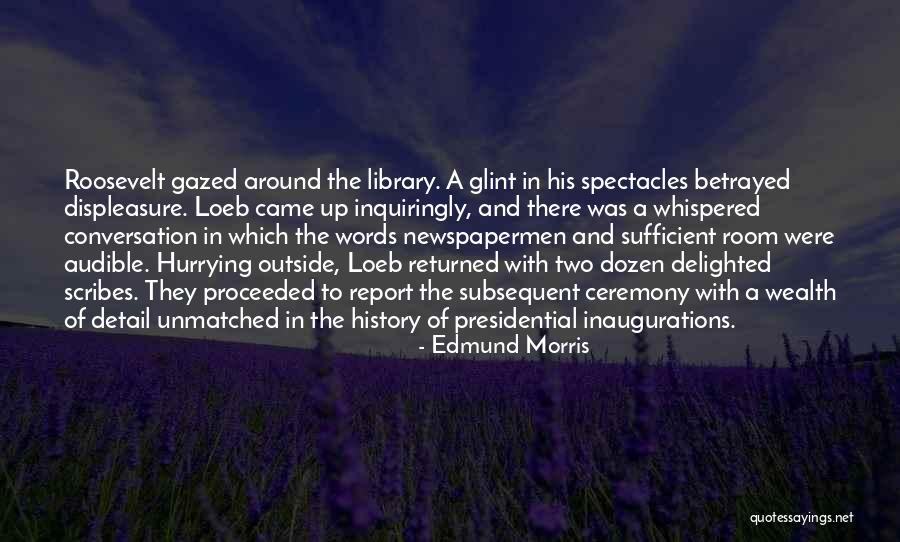 Hanosh Quotes By Edmund Morris Hanosh Quotes By Edmund Morris