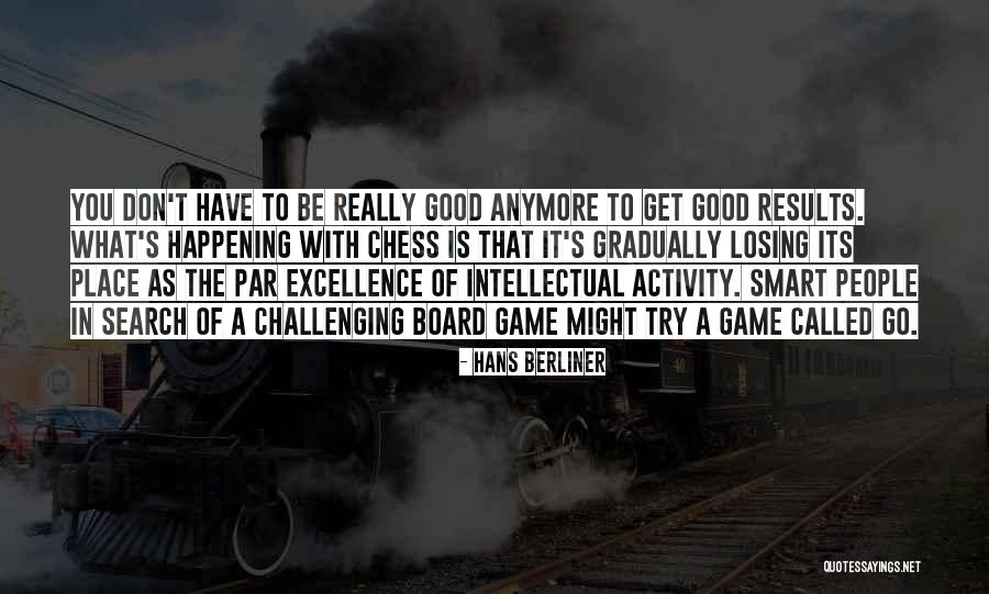 Hans Berliner Quotes 384728