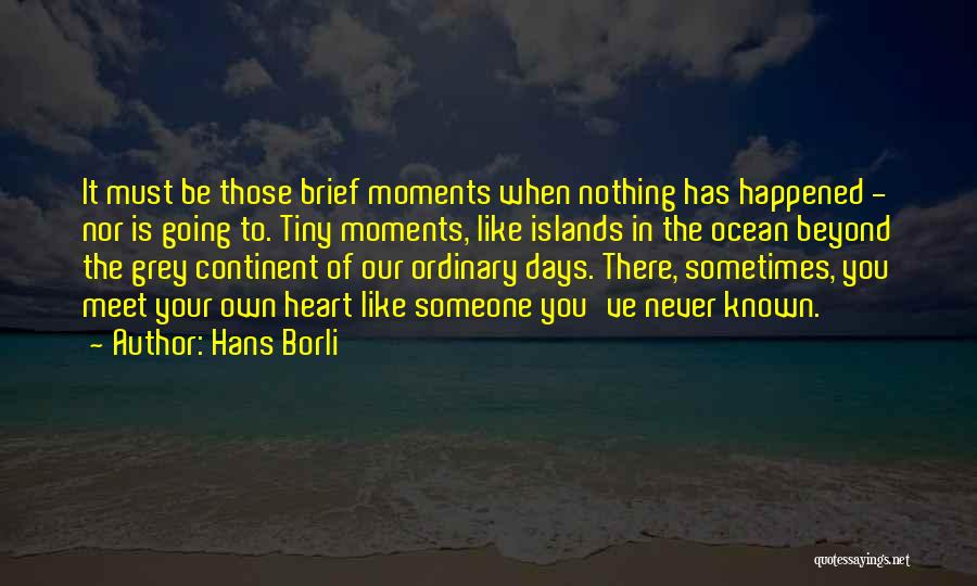 Hans Borli Quotes 1796968