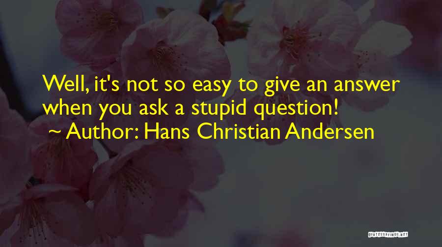 Hans Christian Andersen Quotes 1162496