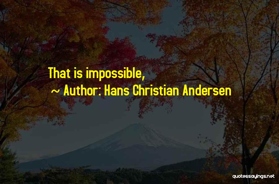 Hans Christian Andersen Quotes 486580