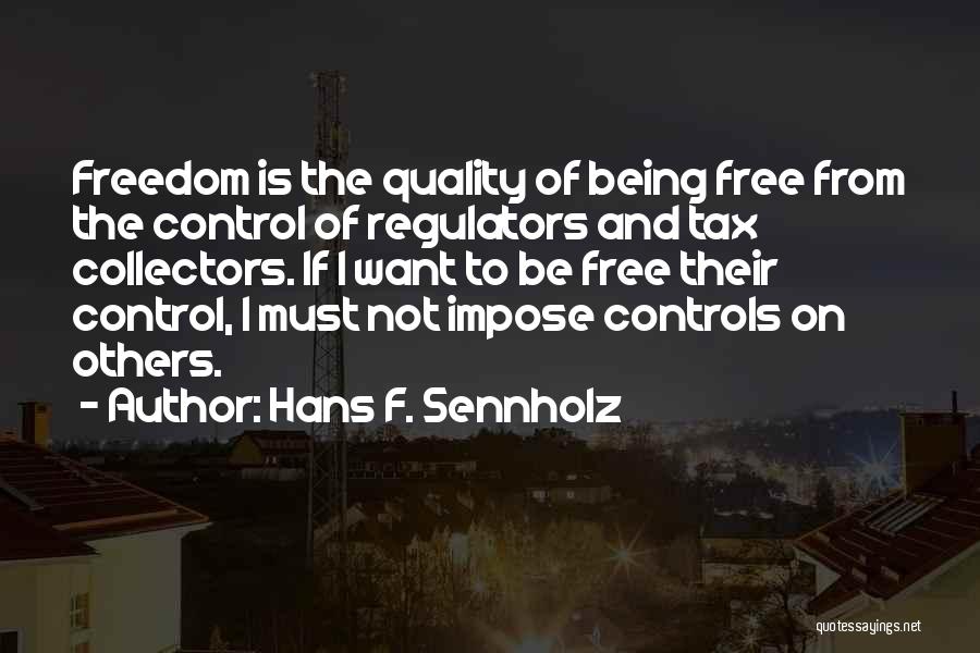 Hans F. Sennholz Quotes 1307596