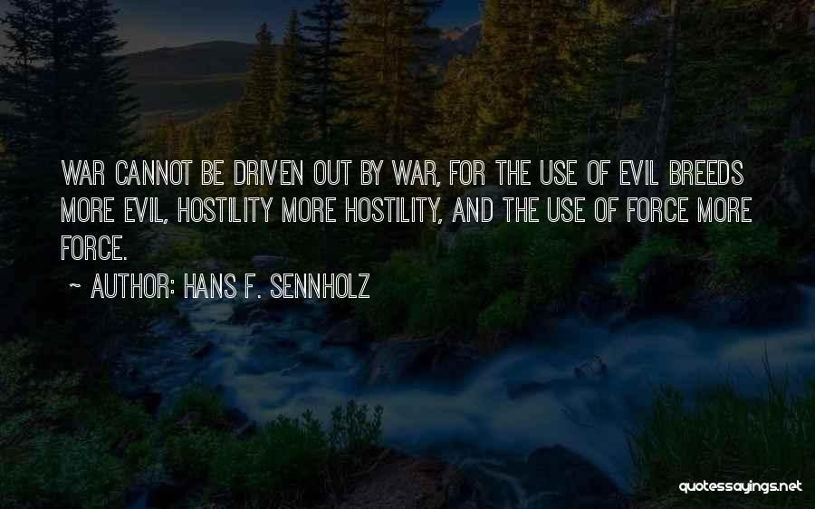 Hans F. Sennholz Quotes 653692