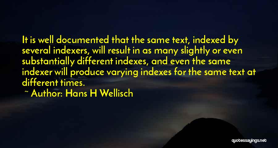 Hans H Wellisch Quotes 528959