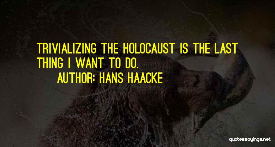 Hans Haacke Quotes 192522