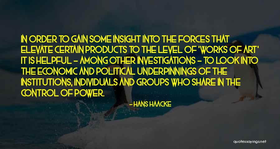 Hans Haacke Quotes 2156132 Hans Haacke Quotes 2156132