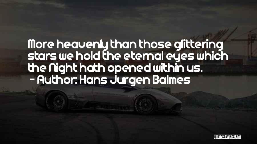 Hans Jurgen Balmes Quotes 1780087