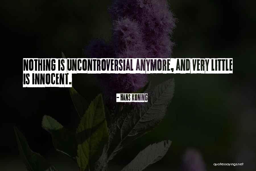Hans Koning Quotes 902342 Hans Koning Quotes 902342