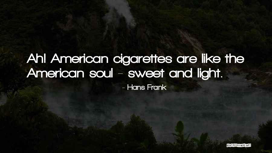 Hans Quotes By Hans Frank Hans Quotes By Hans Frank