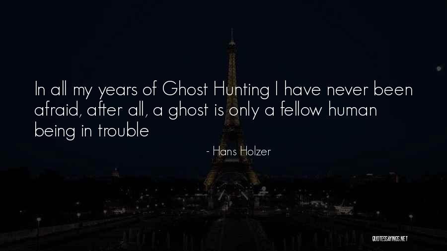 Hans Quotes By Hans Holzer Hans Quotes By Hans Holzer