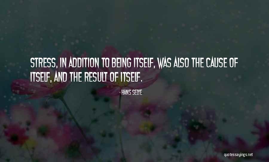 Hans Quotes By Hans Selye Hans Quotes By Hans Selye