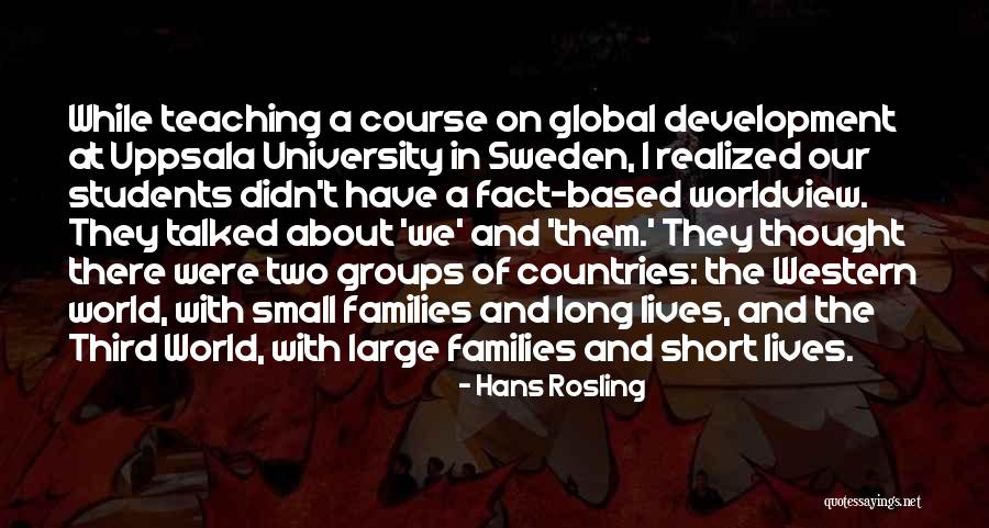 Hans Rosling Quotes 1630063 Hans Rosling Quotes 1630063