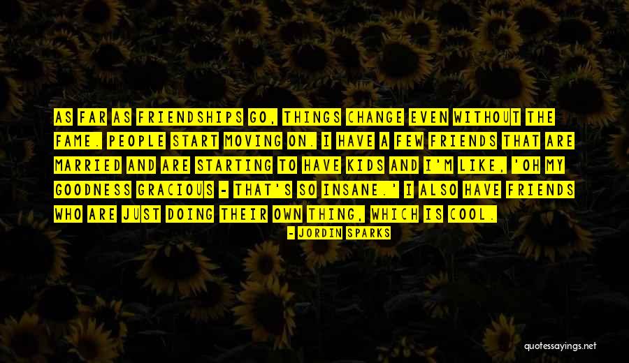 Hans Rudolf Kantor Quotes By Jordin Sparks Hans Rudolf Kantor Quotes By Jordin Sparks