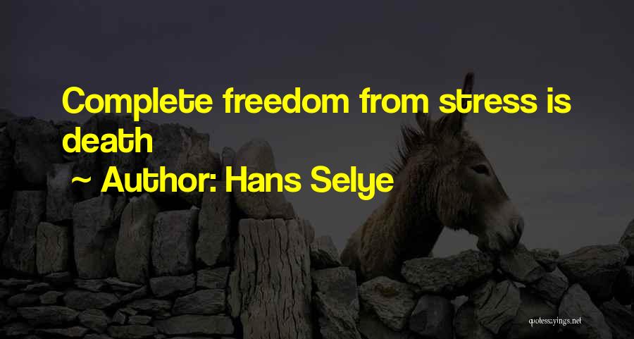 Hans Selye Quotes 1533500