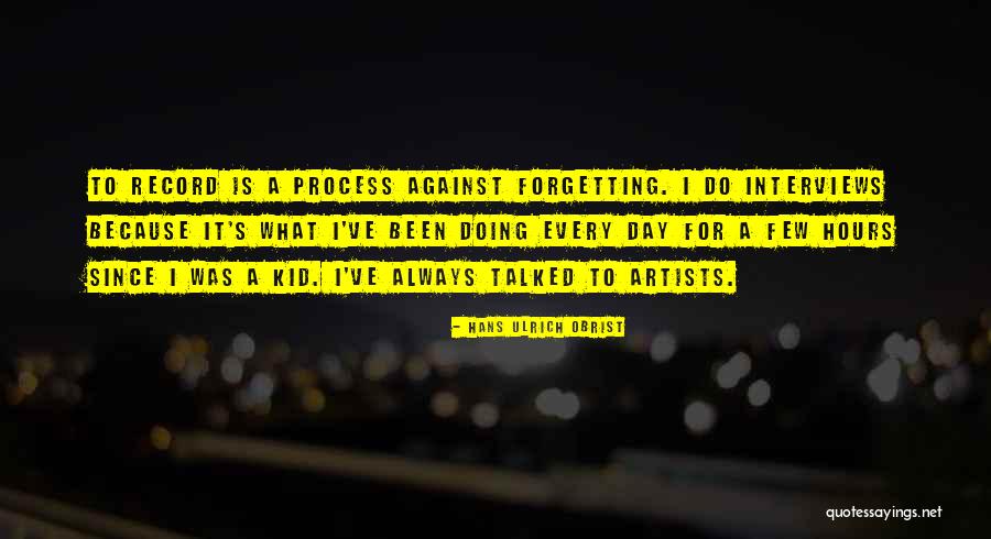 Hans Ulrich Obrist Quotes 1176063 Hans Ulrich Obrist Quotes 1176063