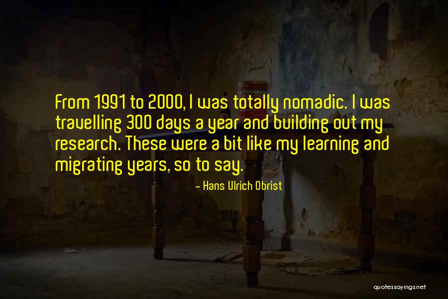 Hans Ulrich Obrist Quotes 1746109 Hans Ulrich Obrist Quotes 1746109