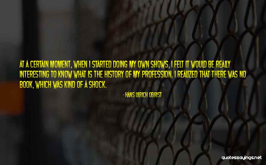 Hans Ulrich Obrist Quotes 293347 Hans Ulrich Obrist Quotes 293347