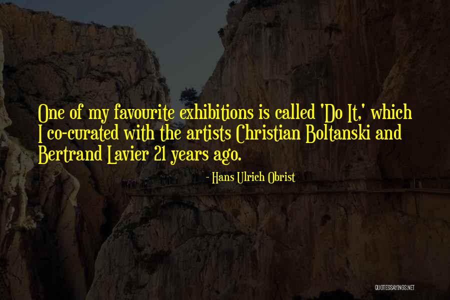 Hans Ulrich Obrist Quotes 335517 Hans Ulrich Obrist Quotes 335517