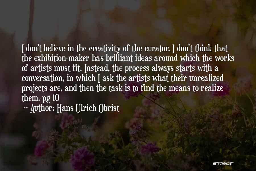Hans Ulrich Obrist Quotes 88154