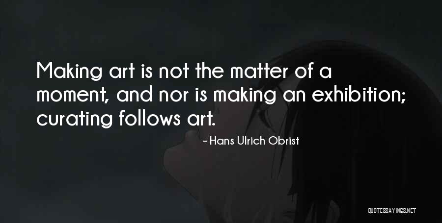 Hans Ulrich Obrist Quotes 982020 Hans Ulrich Obrist Quotes 982020