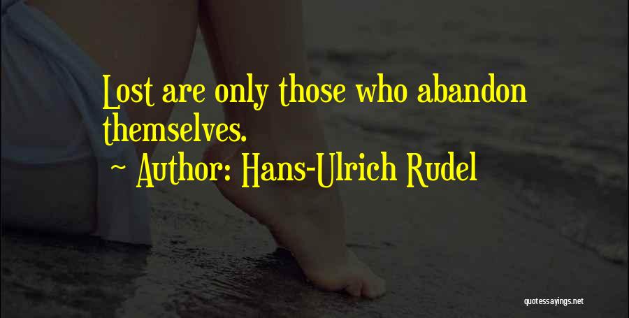 Hans-Ulrich Rudel Quotes 987710