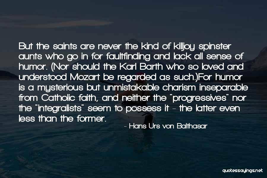 Hans Urs Von Balthasar Quotes 1653017 Hans Urs Von Balthasar Quotes 1653017