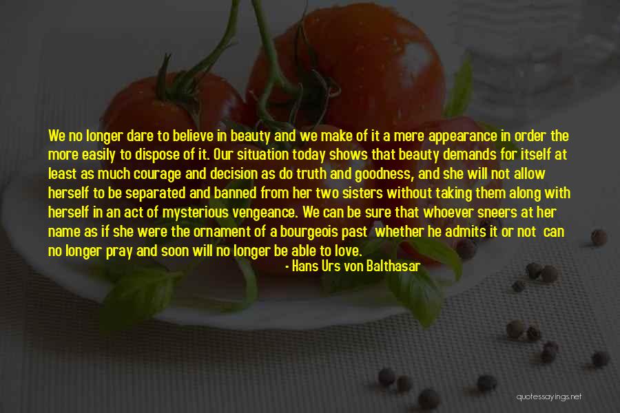 Hans Urs Von Balthasar Quotes 2242564 Hans Urs Von Balthasar Quotes 2242564