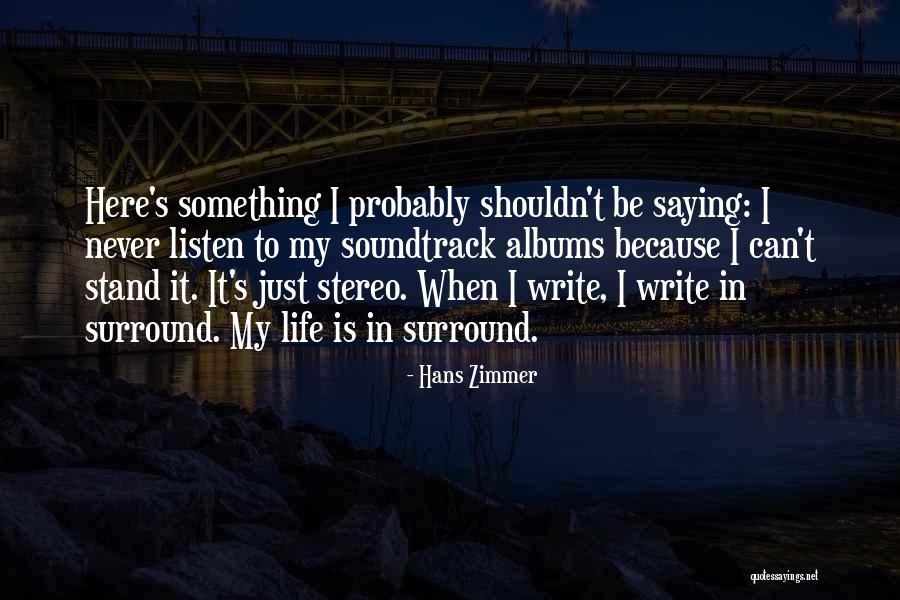 Hans Zimmer Quotes 1830743 Hans Zimmer Quotes 1830743