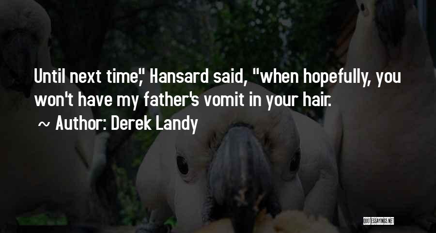 Hansard Quotes By Derek Landy