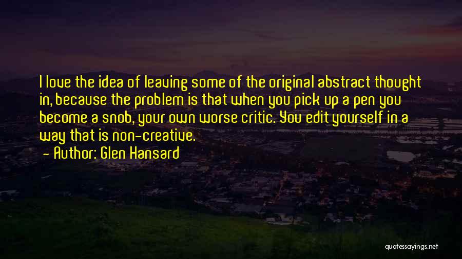 Hansard Quotes By Glen Hansard