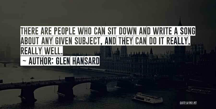 Hansard Quotes By Glen Hansard