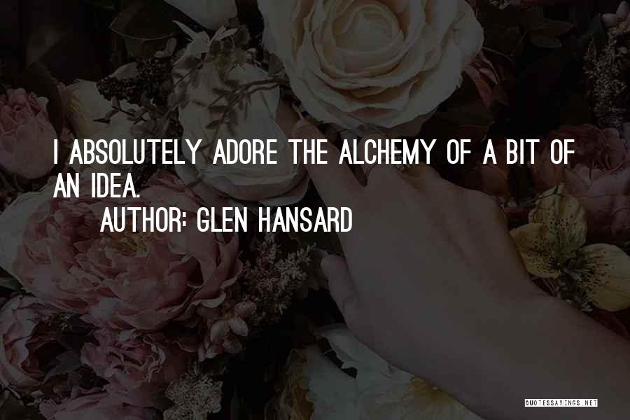 Hansard Quotes By Glen Hansard