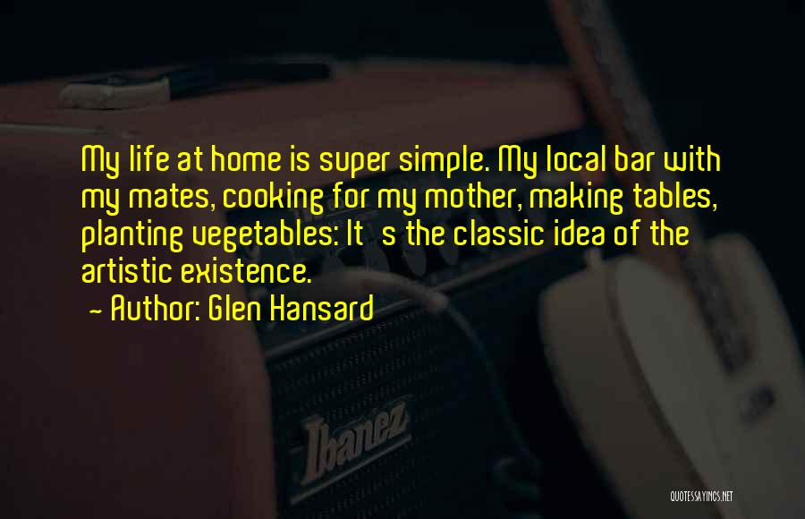 Hansard Quotes By Glen Hansard