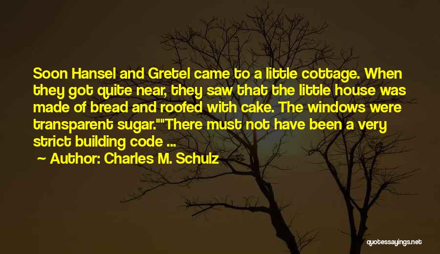 Hansel E Gretel Quotes By Charles M. Schulz